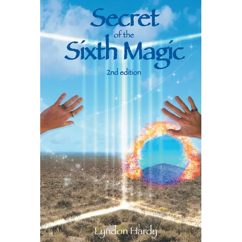 Secret of the Sixth Magic: 2nd edition - Paperback