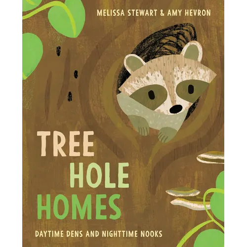 Tree Hole Homes: Daytime Dens and Nighttime Nooks - Hardcover