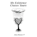 My Existence Craves Yours - Paperback