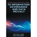 A Government Librarian's Guide to Information Governance and Data Privacy - Paperback