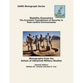 Stability Economics: The Economic Foundations of Security in Post-conflict Environments (SAMS Monograph Series)