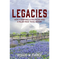Legacies: How a Shepherd, a Politician and a Miller Made TEXAS HISTORY