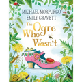 The Ogre Who Wasn't - Hardcover