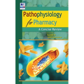 Pathophysiology for Pharmacy: A Concise Review - Hardcover