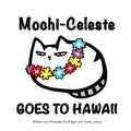Mochi-Celeste Goes to Hawaii - Paperback