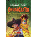 Chupacarter and the Screaming Sombrero - Hardcover