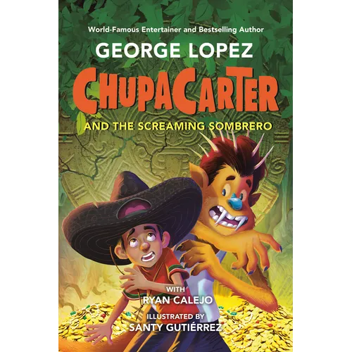 Chupacarter and the Screaming Sombrero - Hardcover