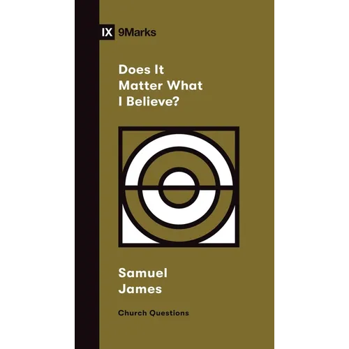 Does It Matter What I Believe? - Paperback