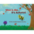 Woe is Me...It's Autumn! - Paperback