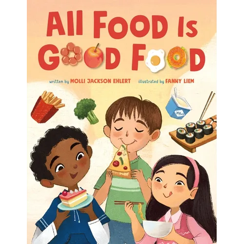 All Food Is Good Food - Hardcover