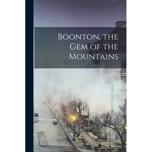 Boonton, the gem of the Mountains