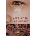 Venciendo el Pasado - Paperback