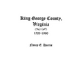 King George County, Virginia 1720-1990