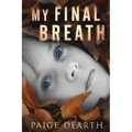 My Final Breath - Paperback