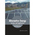 Alternative Energy: Systems and Applications - Hardcover