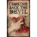 Choking Back the Devil - Paperback