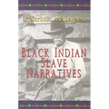 Black Indian Slave Narratives - Paperback