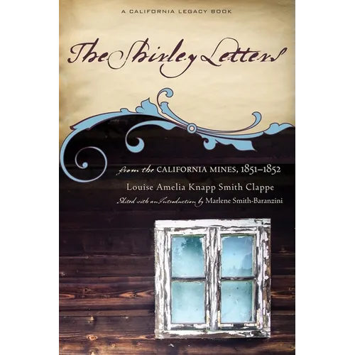The Shirley Letters: From the California Mines, 1851-1852 - Paperback