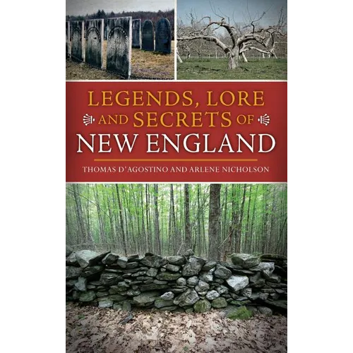 Legends, Lore and Secrets of New England