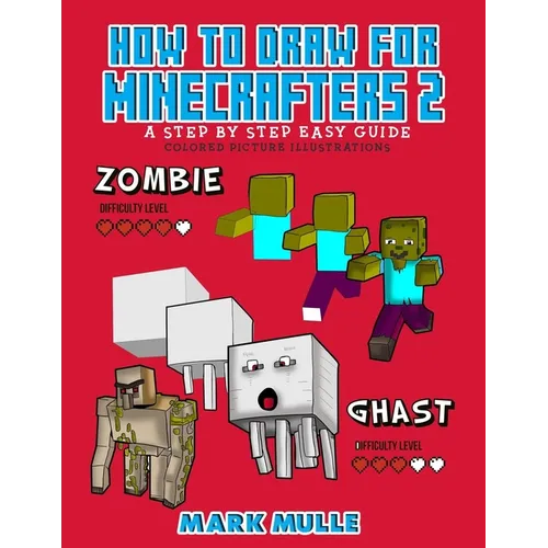 How to Draw for Minecrafters a Step by Step Guide 2 - Paperback