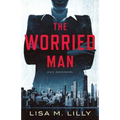 The Worried Man: A Q.C. Davis Novel - Paperback