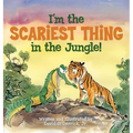 I'm the Scariest Thing in the Jungle! - Hardcover