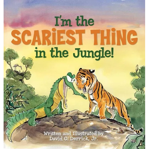 I'm the Scariest Thing in the Jungle! - Hardcover