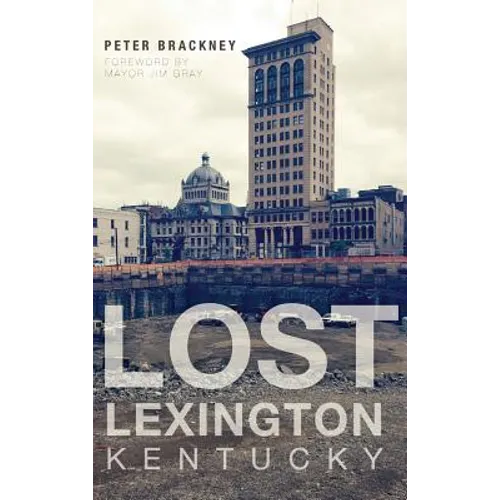 Lost Lexington, Kentucky