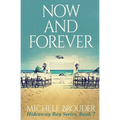Now and Forever (Hideaway Bay Book 7) - Paperback