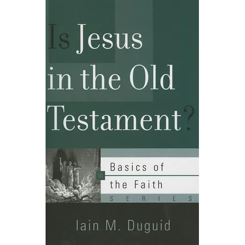 Is Jesus in the Old Testament? - Paperback