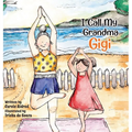 I Call My Grandma Gigi - Hardcover