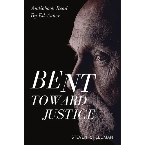 Bent Toward Justice: a novel inspired by true stories - Paperback