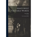 Man's Most Valuable Words: the Gettysburg Address