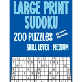 Sudoku Large Print Puzzle Books For Adults Medium Difficulty: 200 Large Print Medium Sudoku Puzzles To Challenge Your Mind. Large 40 Point Font - Paperback