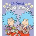 Dr. Seuss's Spring Things: A Spring Board Book for Kids - Board Book