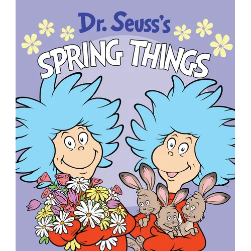 Dr. Seuss's Spring Things: A Spring Board Book for Kids - Board Book