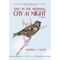 Sing in the Morning, Cry at Night - Paperback
