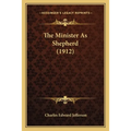 The Minister As Shepherd (1912) - Paperback
