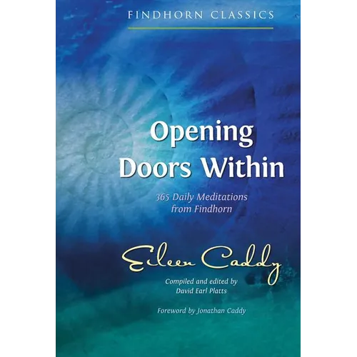 Opening Doors Within: 365 Daily Meditations from Findhorn - Paperback