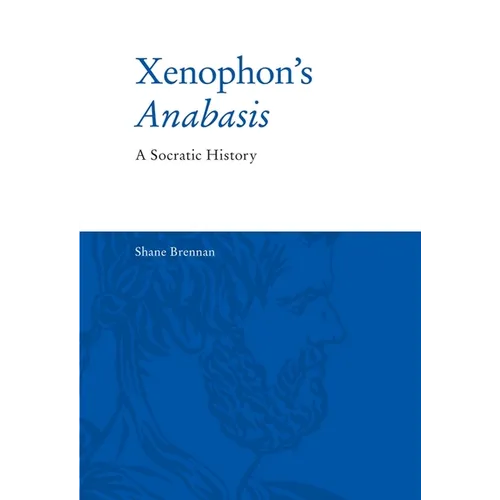 Xenophon's Anabasis: A Socratic History - Paperback