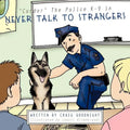 "Condor" The Police K-9 in: Never Talk to Strangers - Paperback