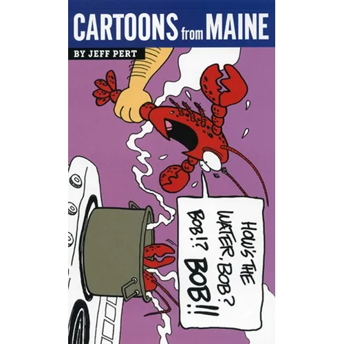 Cartoons from Maine: How's the Water, Bob? - Paperback