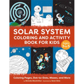 Solar System Coloring and Activity Book for Kids: Coloring Pages, Dot-To-Dots, Mazes, and More - Paperback