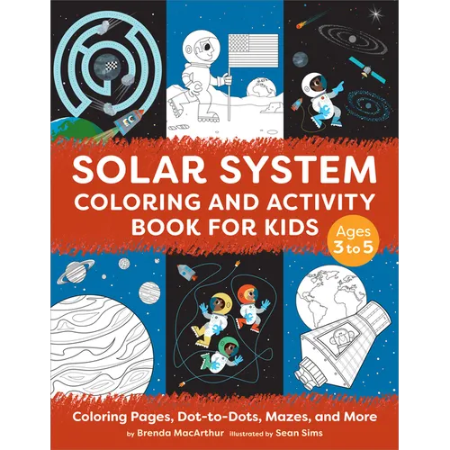 Solar System Coloring and Activity Book for Kids: Coloring Pages, Dot-To-Dots, Mazes, and More - Paperback