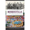 Remembering Monroeville: From Frontier to Boomtown