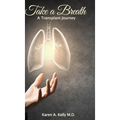 Take a Breath: A Transplant Journey - Hardcover