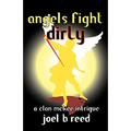 Angels Fight Dirty - Paperback