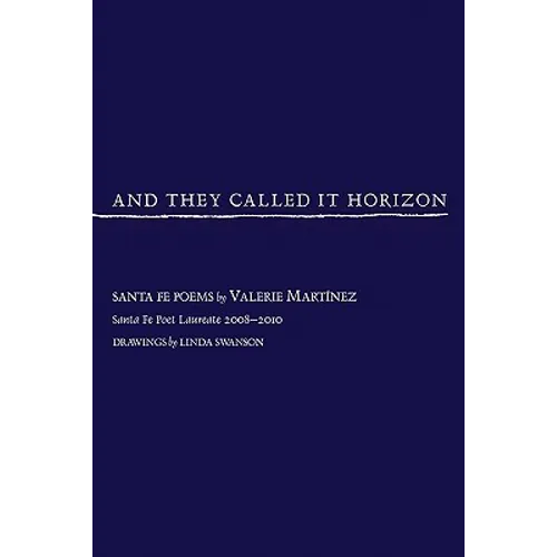 And They Called It Horizon, Santa Fe Poems - Paperback