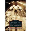 Squantum and South Weymouth Naval Air Stations