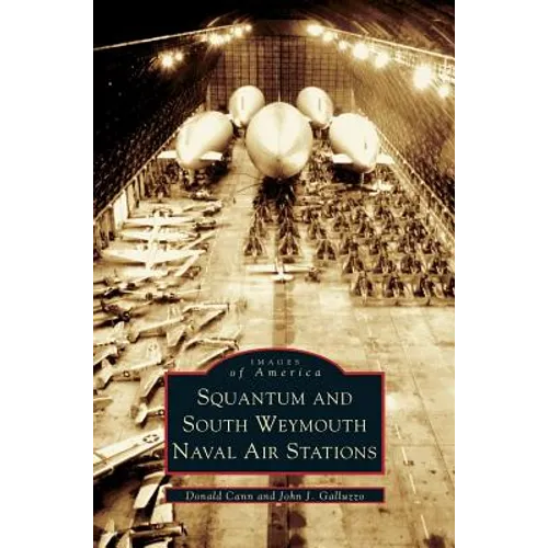 Squantum and South Weymouth Naval Air Stations